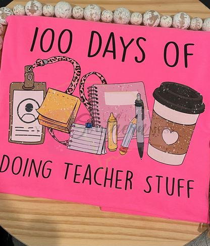 100 Days of Doing Teacher Stuff Shirt