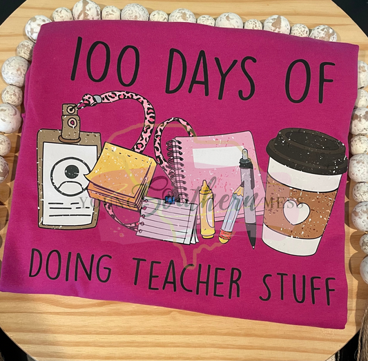 100 Days of Doing Teacher Stuff Shirt