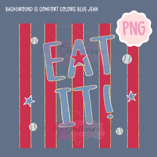 Eat It Baseball PNG | Funny Baseball Shirt Design | Game Day Shirt | Baseball Mom PNG | Instant Download