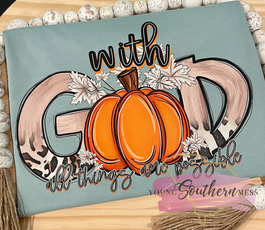 With God All Things are Possible Fall Faith Shirt