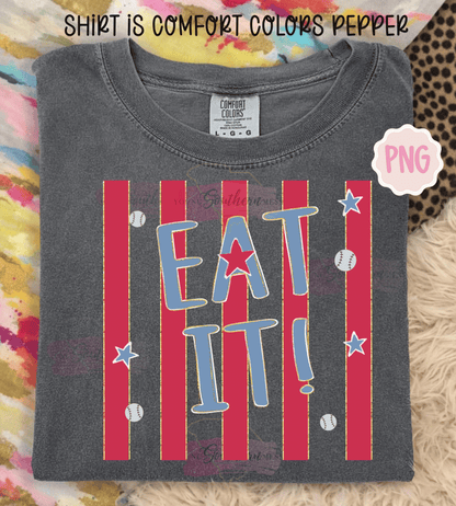 Eat It Baseball PNG | Funny Baseball Shirt Design | Game Day Shirt | Baseball Mom PNG | Instant Download