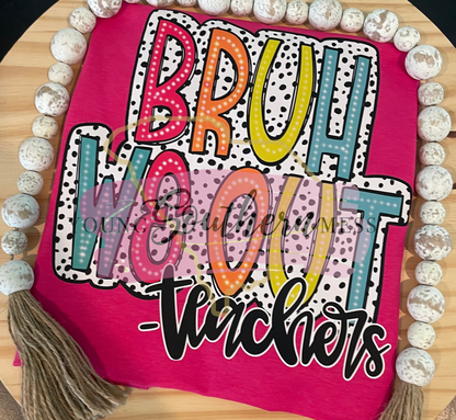 Bruh We Out Teacher Shirt
