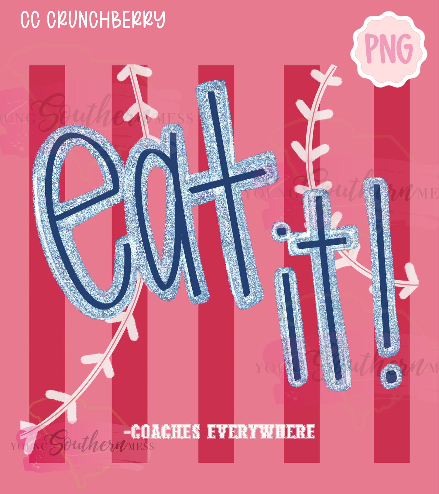 Eat It Baseball PNG | Funny Baseball Shirt Design | Coaches Everywhere PNG | Game Day Shirt | Baseball Mom PNG | Instant Download