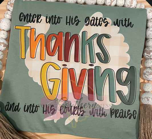 Enter His Gates Thanksgiving Shirt