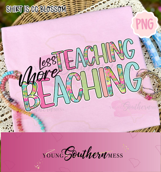 Less Teaching More Beaching Summer PNG Digital Download