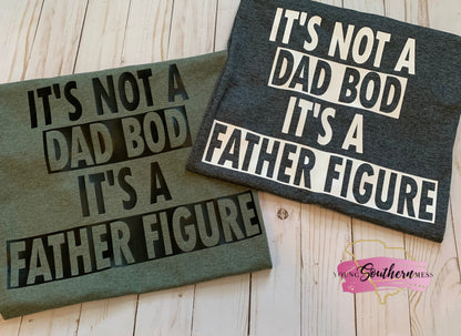 Dad Bod Father Figure Shirt
