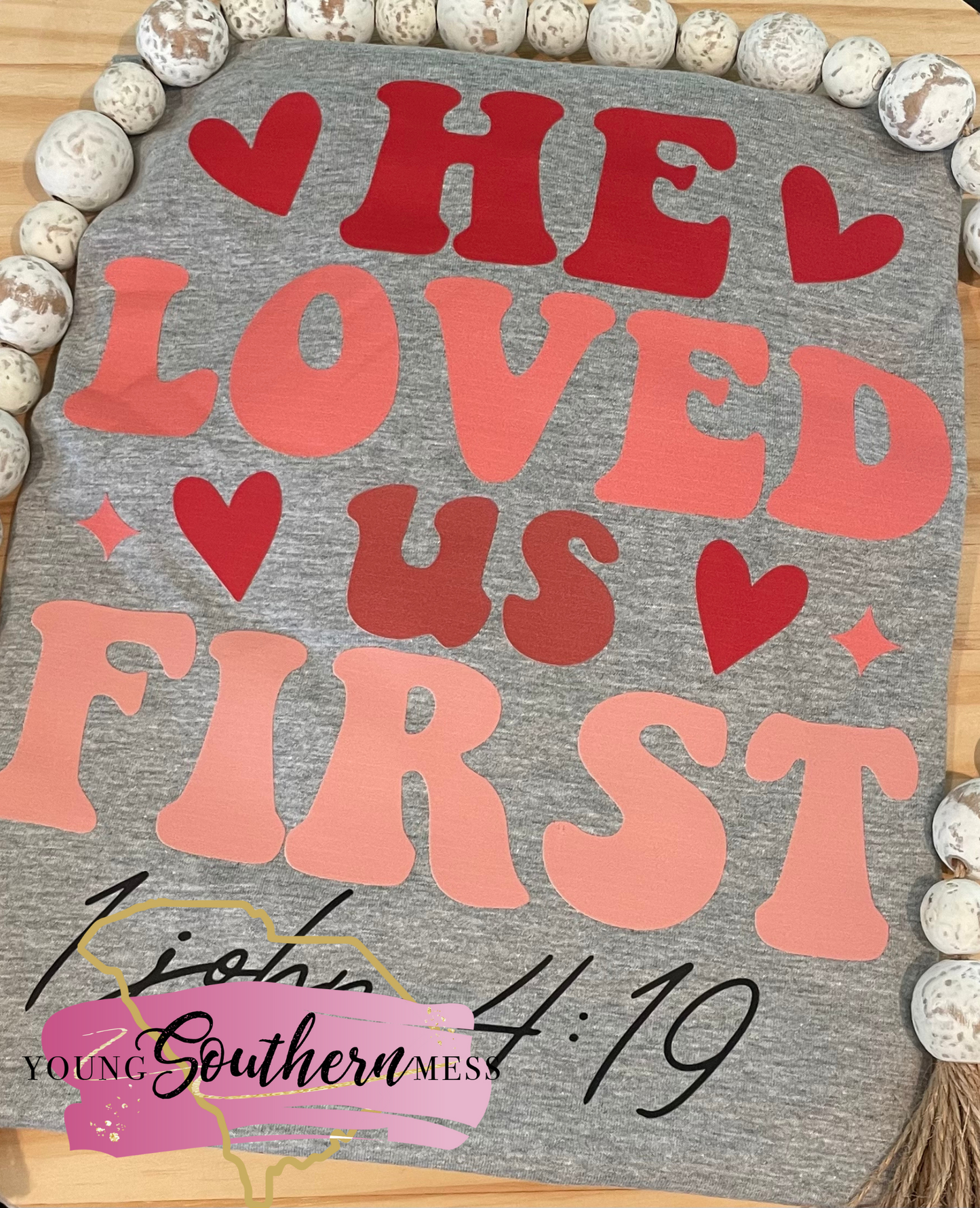 He Loved Us First Shirt